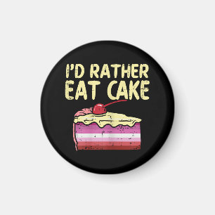 I'd Rather Eat Cake LGBT Lesbian Flag Gay Pride Wo Magnet