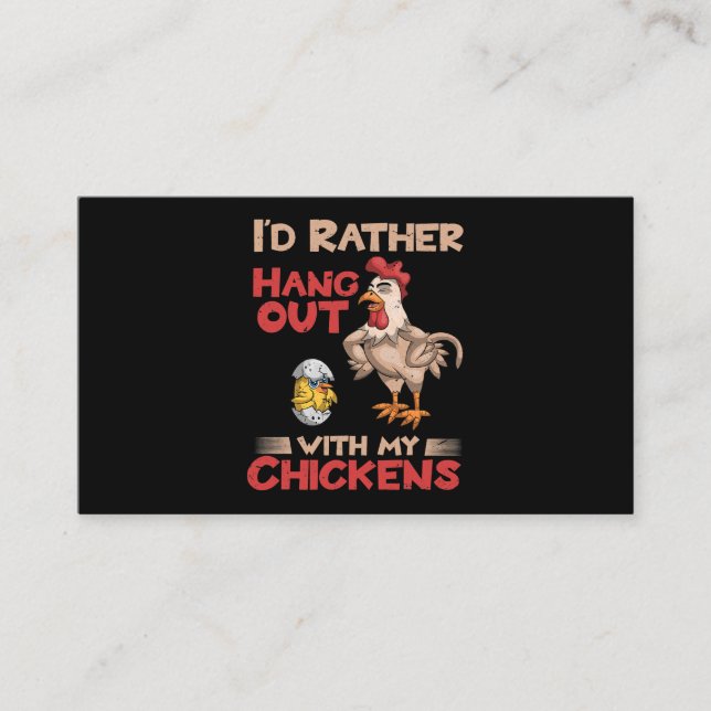 Id Rather Hang Out With My Chickens Funny Farmer C Business Card (Front)