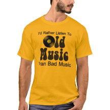 I'd Rather Listen to Old Music than Bad Music