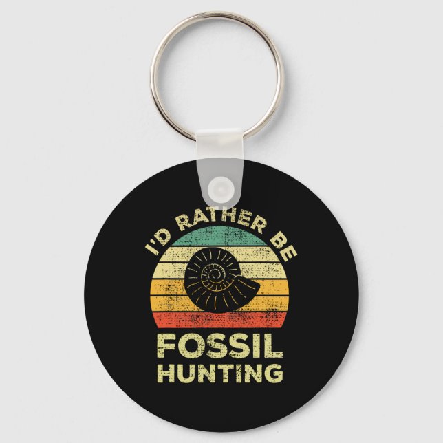 I'd Rather Look For Fossils  Keychain (Front)