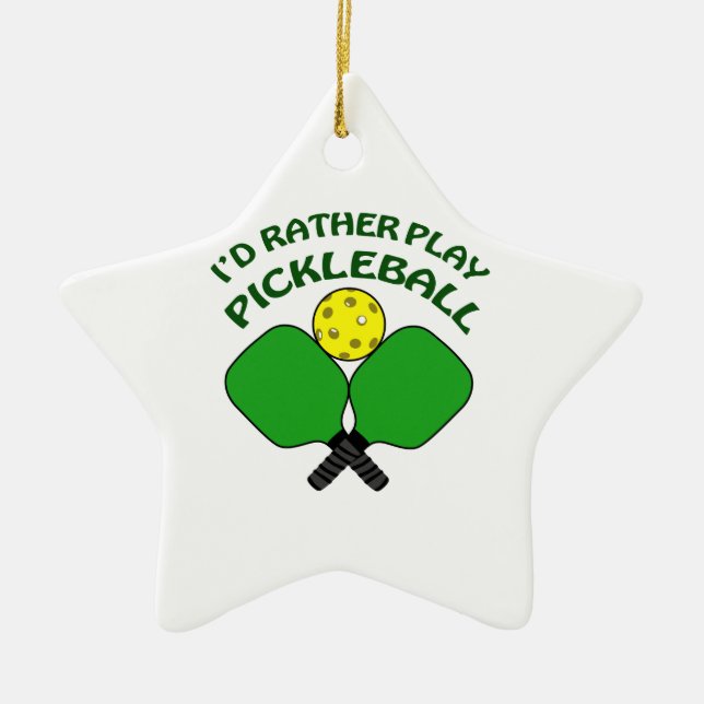 Id Rather Play Pickleball Ceramic Ornament (Front)