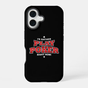 I'd Rather Play Poker iPhone 16 Case