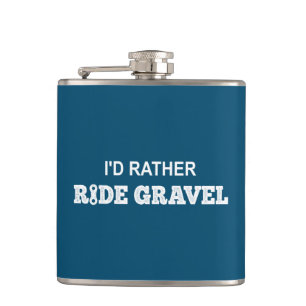 I'd Rather Ride Gravel Hip Flask
