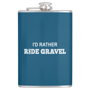 I'd Rather Ride Gravel Hip Flask
