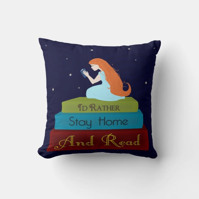 I'd Rather Stay Home and Read Throw Pillow (Front)