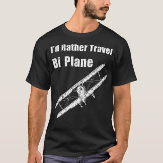 Id Rather Travel BiPlane Funny Pilot Vintage Airpl T-Shirt
