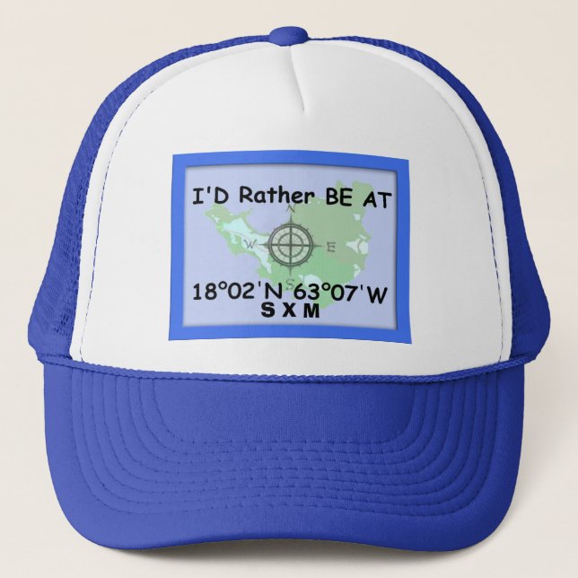 I'd Rither Be At 18.02'N 63.07'W Trucker Hat (Front)