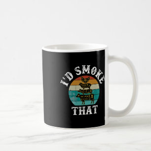 I'd Smoke That 1  Coffee Mug