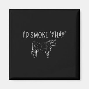 I'd Smoke That Beef Barbecue Grilling Bbq Smoker G Magnet
