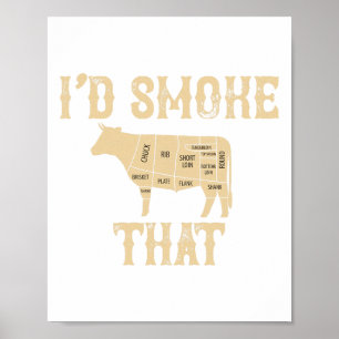 I'd Smoke That Cow Bbq Grilling Gift  Poster