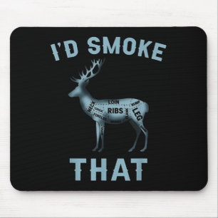 I'd smoke that deer bbq hunting lover xmas mouse pad