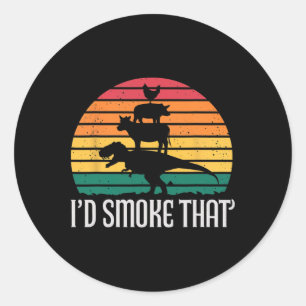 I'd Smoke That Dinosaur Chicken Cow Grill Bbq Cook Classic Round Sticker