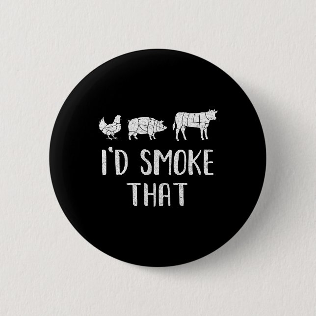 I'd Smoke That Fun Bbq Barbecue Smoker Chef  2 Inch Round Button (Front)