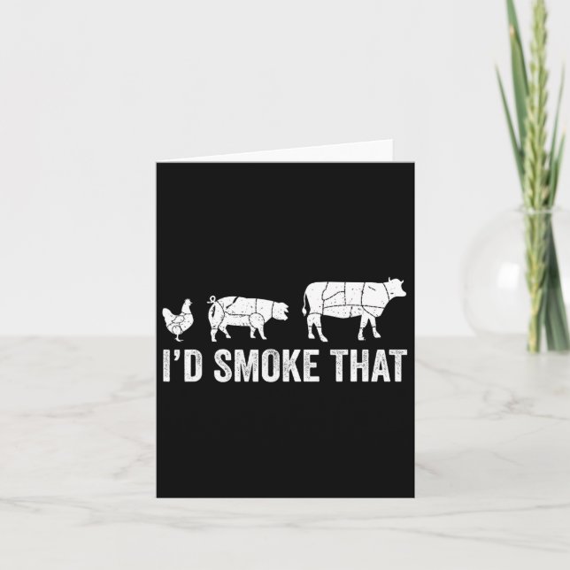 I'd Smoke That Fun Bbq Smoker Chef  Card (Front)
