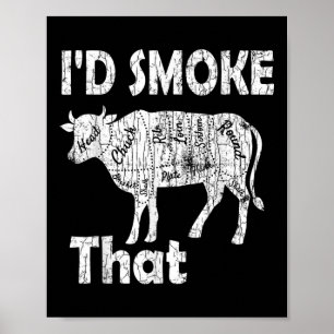 Id Smoke That Funny Barbeque Grilled Bbq Meat Love Poster