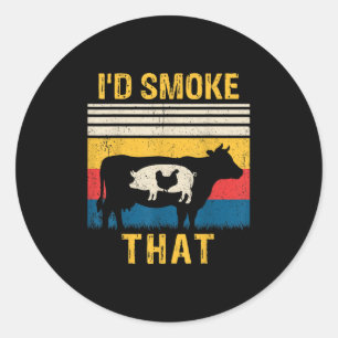 Id Smoke That Funny Bbq Barbeque Smoker Grilling C Classic Round Sticker
