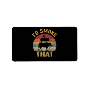Id Smoke That Funny BBQ Meat Smoker Grill Gift Label
