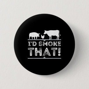 Id Smoke That Funny Bbq Smoker Barbecue Pitmaster 2 Inch Round Button