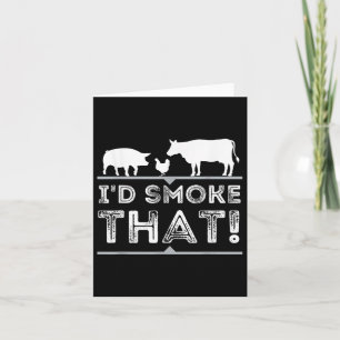 Id Smoke That Funny Bbq Smoker Barbecue Pitmaster Card