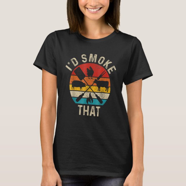 I'd Smoke That Funny Father's Day Chef Men Party T-Shirt (Front)