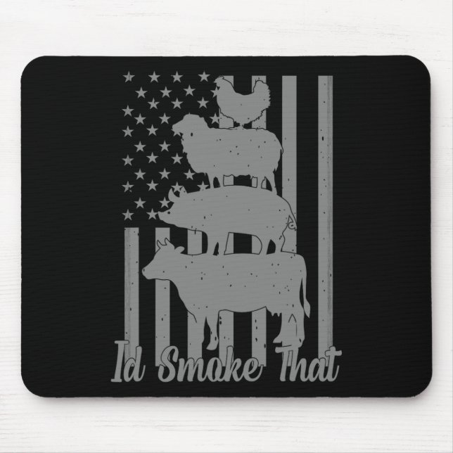 Id Smoke That Funny Grilling I'd Smoke That Us Fla Mouse Pad (Front)