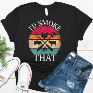 I'd Smoke That Funny Retro BBQ Party Smoker Dad T-Shirt