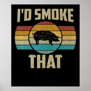 Id Smoke That Funny Retro BBQ Pig Meat Grill Gifts Poster