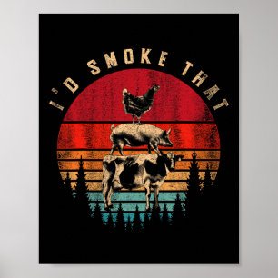 Id Smoke That Funny Smoked Meat Bbq Chef Barbecue Poster