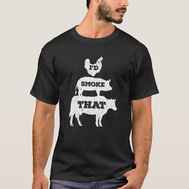 I'd Smoke That Grill Master Barbecue BBQ Funny T-Shirt (Front)