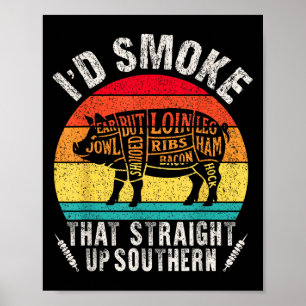 I'd Smoke That Retro Bbq T Meat Smoker G Grill Dad Poster