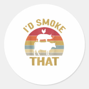 Id Smoke That Shirt Grilling Meat BBQ S Classic Round Sticker