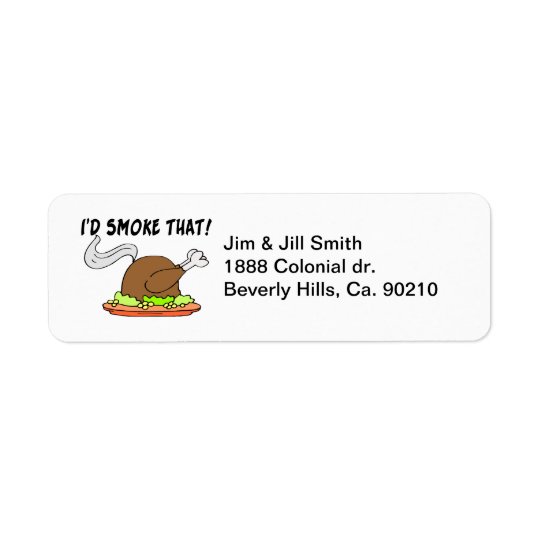 I'd Smoke That Turkey Return Address Label