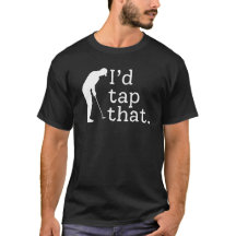 Id Tap That Funny Golf T-Shirt