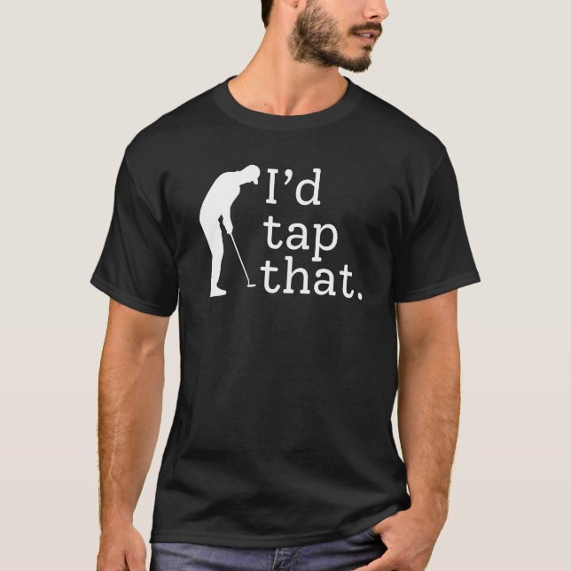 Id Tap That Funny Golf T-Shirt (Front)