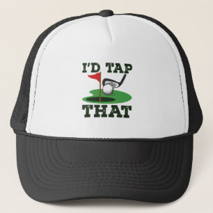 I'd Tap That Golf Putting Trucker Hat