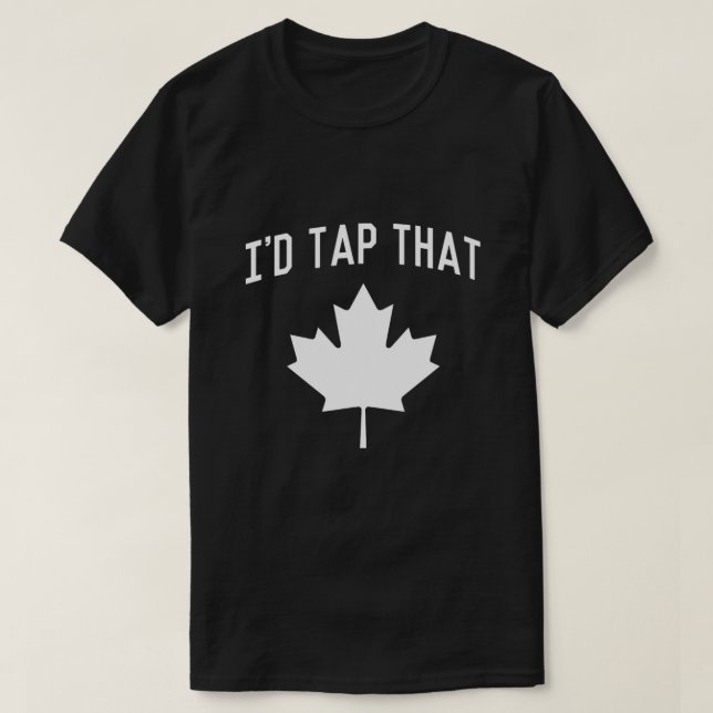 Id Tap That Maple Tree Syrup Season T-Shirt (Design Front)