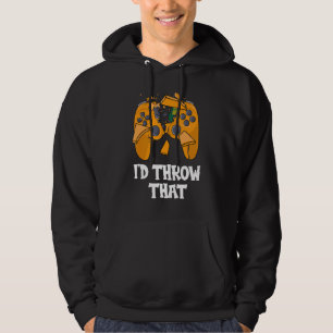 I'd Throw That For A Online Gamer Hoodie