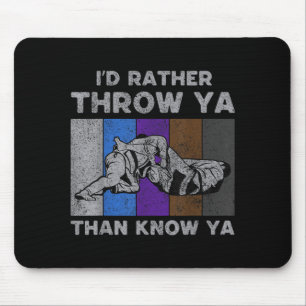 ID Throw Ya Than Know Ya Vintage BJJ Brazilian Jiu Mouse Pad