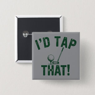 I'd Trap That Funny Golfing Sarcastic Sayings Golf 2 Inch Square Button