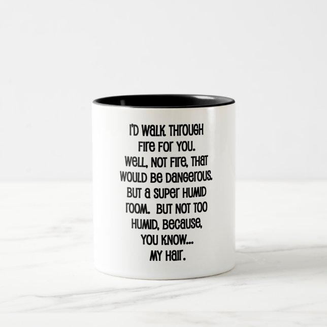I'd Walk Though Fire For You Two-Tone Coffee Mug (Center)
