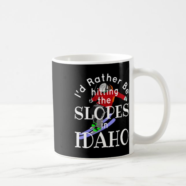 Idaho I'd Rather Be Hitting The Slopes Funny Skiin Coffee Mug (Right)