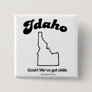 IDAHO - "IDAHO STATE MOTTO" T-shirts and Gear 2 Inch Square Button