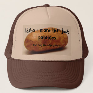Idaho - more than just potatoes, But th... Trucker Hat