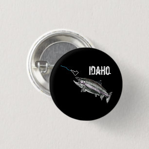 IDAHO STEELHEAD -HERE FISHY FISHY - STRIKING IDAHO 1 INCH ROUND BUTTON