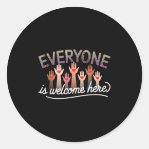 Idaho Teacher Quote Mens Womens Everyone Is Welcom Classic Round Sticker