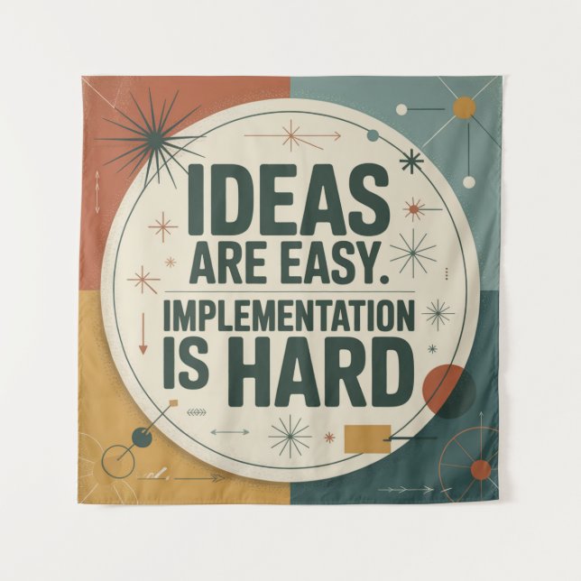 Ideas Are Easy. Implementation Is Hard Tapestry (Front)