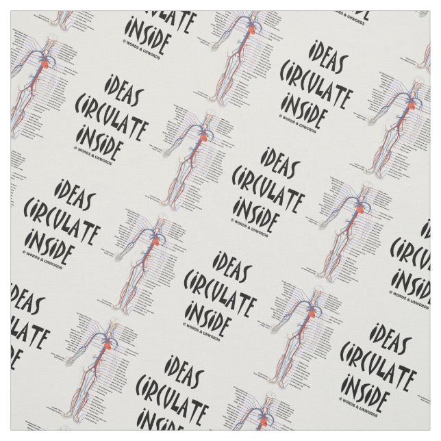 Ideas Circulate Inside Circulatory System Humour Fabric (Swatch)