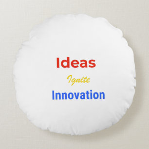 Ideas Ignite Innovation – Bold Motivational Typogr Round Pillow