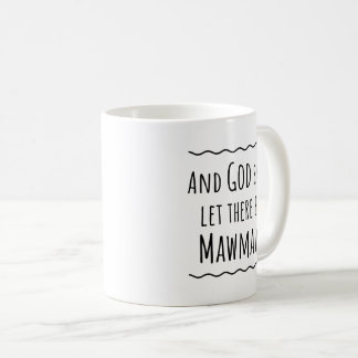 Idée cadeau Mawmaw Café Mug