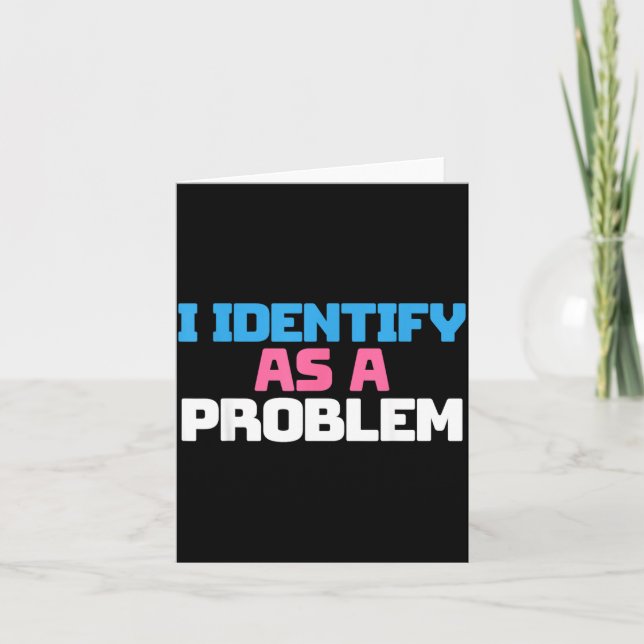 Identify As A Problem Funny Sarcastic Quote Humour Card (Front)